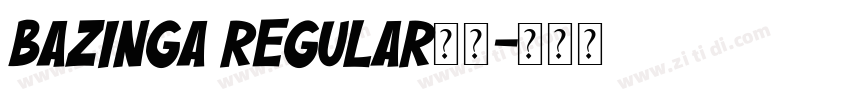 Bazinga Regular下载字体转换